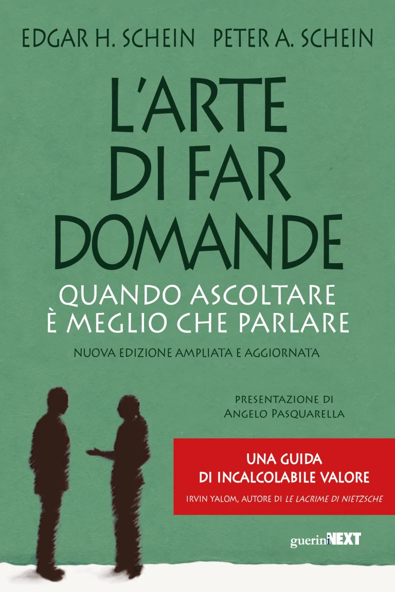 E. H. Schein, P. A. Schein, L'arte di far domande, nuova edizione, Guerini Next, 2024