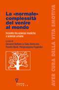 La "normale" complessità del venire al mondo