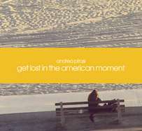 Get Lost in the American Moment