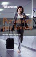Per amore per lavoro