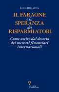 Il faraone e la speranza dei risparmiatori