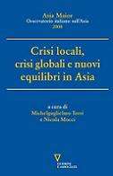 Crisi locali, crisi globali e nuovi equilibri in Asia