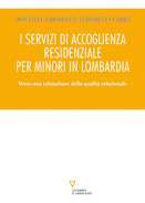 I servizi di accoglienza residenziale per minori in Lombardia
