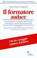 Il formatore audace