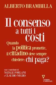 Il consenso a tutti i costi
