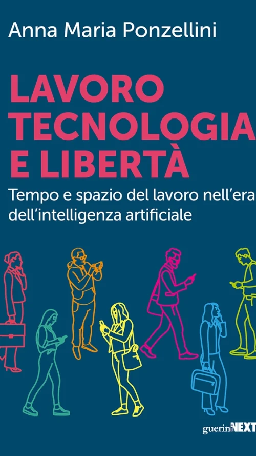 Lavoro, tecnologia e libertà