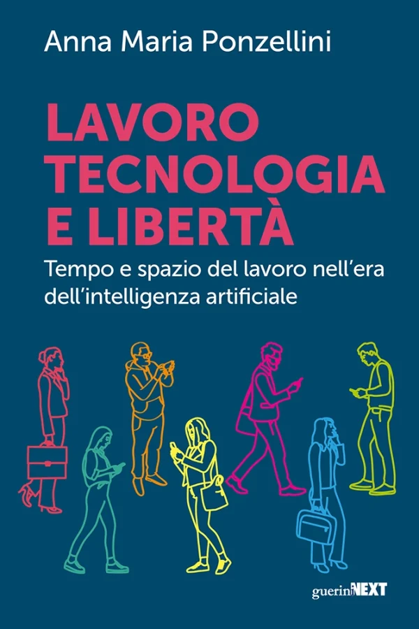 Lavoro, tecnologia e libertà