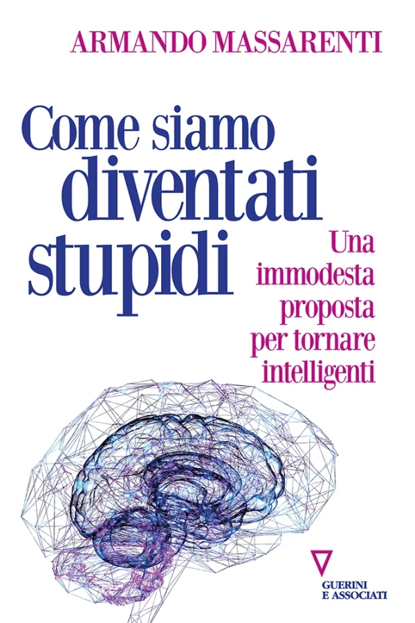Come siamo diventati stupidi
