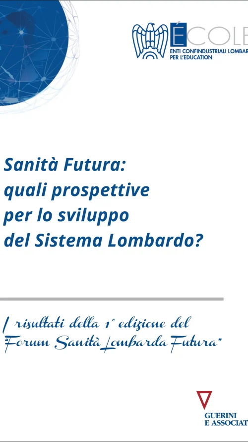 Sanità Futura: quali prospettive per lo sviluppo del Sistema Lombardo?