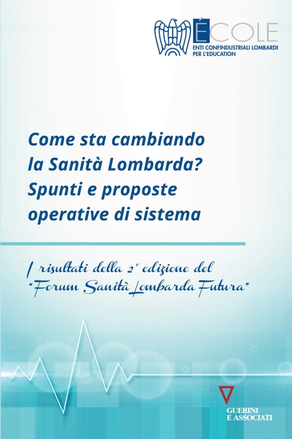 Come sta cambiando la Sanita Lombarda? Spunti e proposte operative di sistema