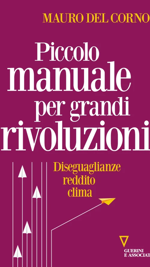 Piccolo manuale per grandi rivoluzioni