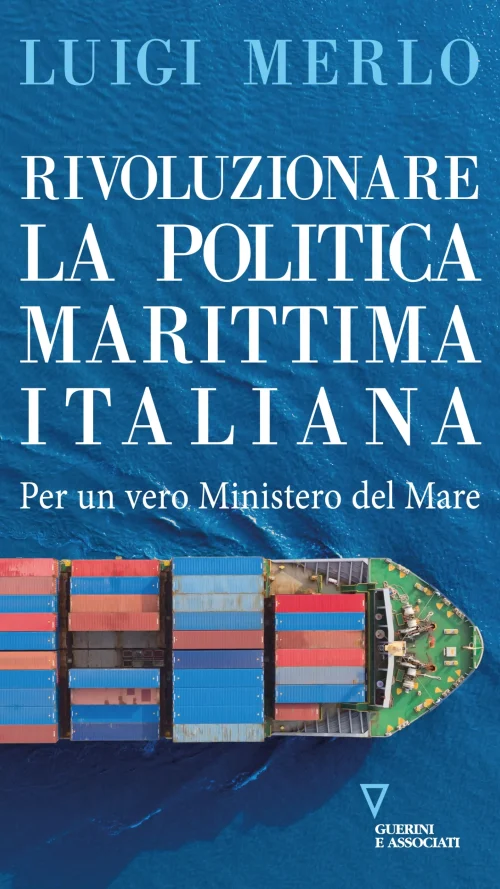 Rivoluzionare la politica marittima italiana