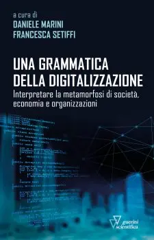Front-Cover-UNA-GRAMMATICA-DELLA-DIGITALIZZAZIONE-scaled-e1615967787976.jpg Una grammatica della digitalizzazione