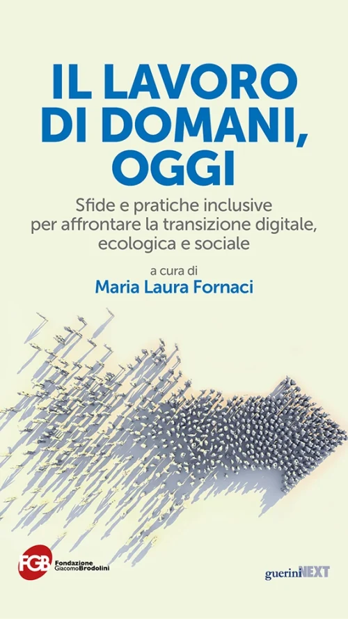 Il lavoro di domani, oggi
