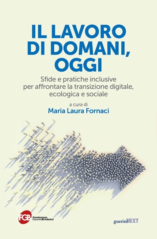 Il lavoro di domani, oggi