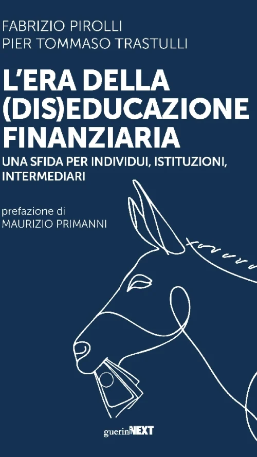 L'era della (dis)educazione finanziaria