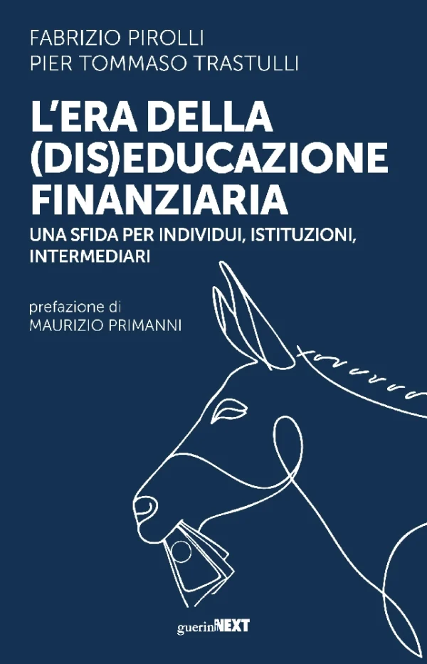 L'era della (dis)educazione finanziaria