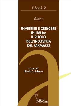 Investire e crescere in Italia: il ruolo dell'industria del farmaco