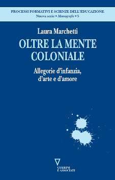 Oltre la mente coloniale