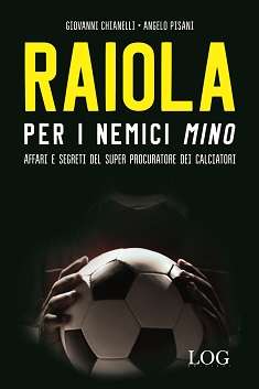 Raiola. Per i nemici Mino