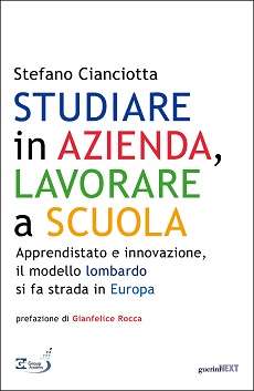 Studiare in azienda, lavorare a scuola